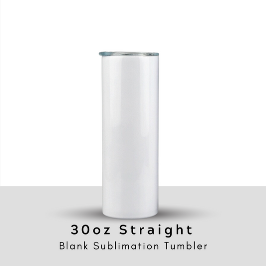 30oz Straight Sublimation Blank Tumbler