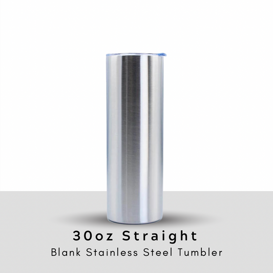 30oz Straight Blank Tumbler